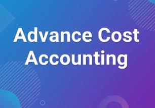 Advance Cost Accounting